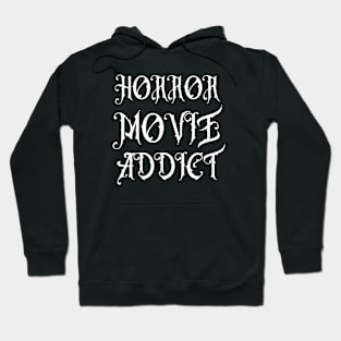 horror movie addict Hoodie